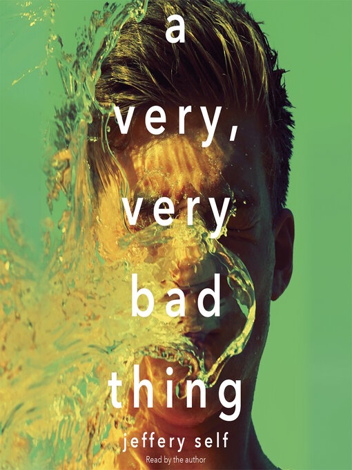 Title details for A Very, Very Bad Thing by Jeffery Self - Wait list
